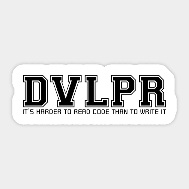 DVLPR: It's harder to read code than to write it Sticker by ThreeOClock